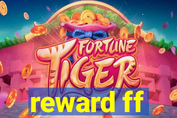 reward ff